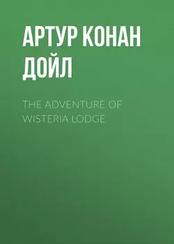 The Adventure of Wisteria Lodge