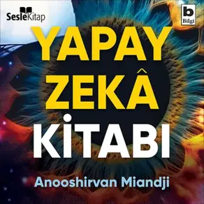 Yapay Zeka Kitabı - Yapay Zekanın Tarihine ve Felsefesine Kısa Bir Giriş