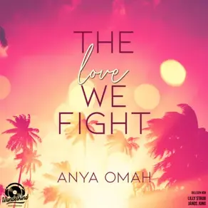 The Love we Fight (Ungekürzt)
