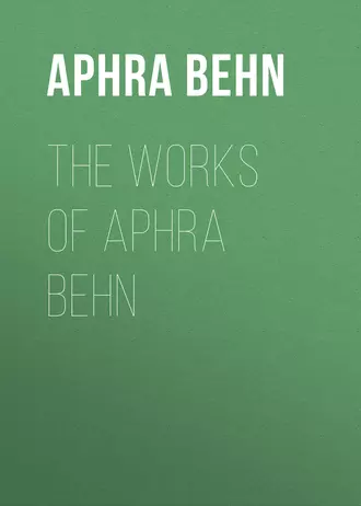 The Works of Aphra Behn