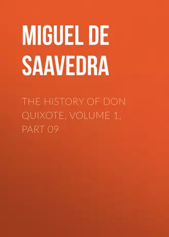 The History of Don Quixote, Volume 1, Part 09