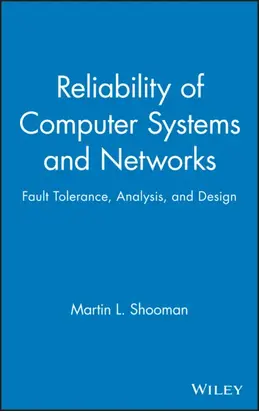 Reliability of Computer Systems and Networks