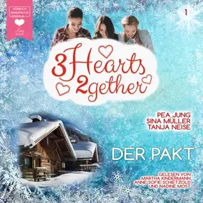Der Pakt - 3hearts2gether, Band 1 (ungekürzt)