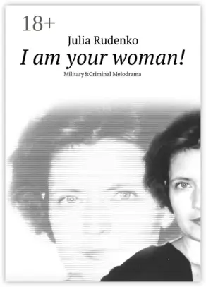 I am your woman! Military&Criminal Melodrama