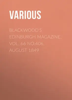 Blackwood's Edinburgh Magazine, Vol. 66 No.406, August 1849