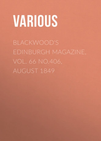 Blackwood's Edinburgh Magazine, Vol. 66 No.406, August 1849
