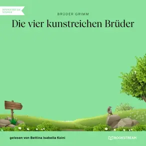 Die vier kunstreichen Brüder (Ungekürzt)