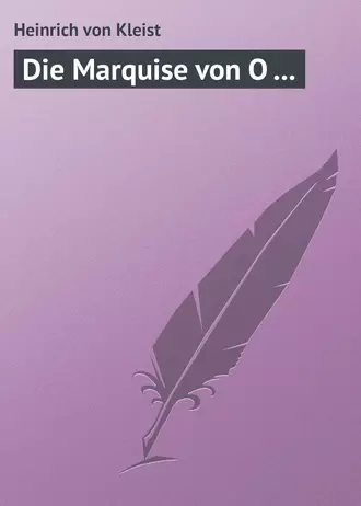 Die Marquise von O …