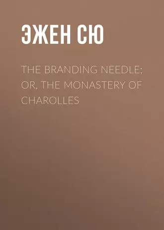 The Branding Needle; or, The Monastery of Charolles