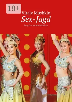Sex-Jagd. Fang das nackte Mädchen