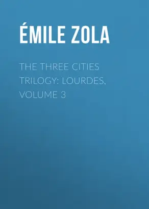 The Three Cities Trilogy: Lourdes, Volume 3