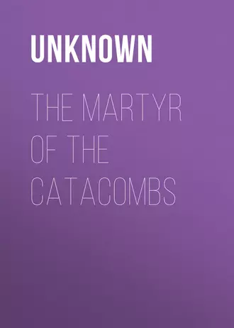 The Martyr of the Catacombs
