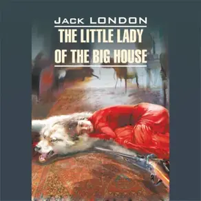 The Little Lady of the Big House / Маленькая хозяйка Большого дома