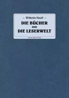 Die Bücher und der Leserwelt