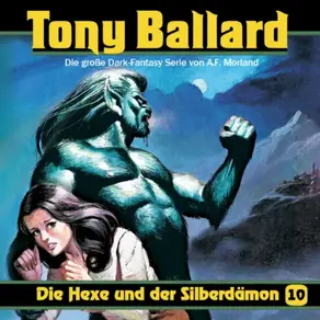 Tony Ballard, Folge 10: Die Hexe und der Silberdämon
