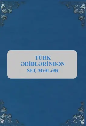 Türk ədiblərindən seçmələr