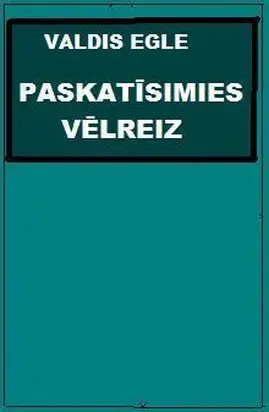 Paskatīsimies vēlreiz!