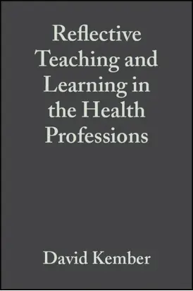 Reflective Teaching and Learning in the Health Professions