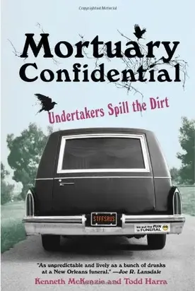 Mortuary Confidential: Undertakers Spill the Dirt