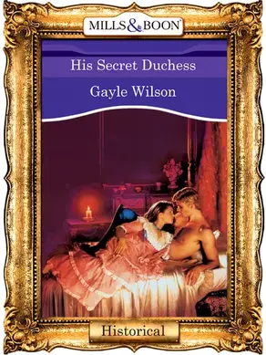 His Secret Duchess