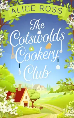 The Cotswolds Cookery Club: a deliciously uplifting feel-good read