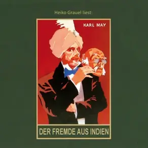 Der Fremde aus Indien - Karl Mays Gesammelte Werke - Roman, Band 65 (Ungekürzt)