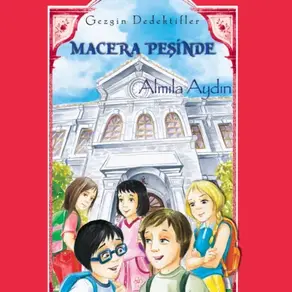 GEZGIN DEDEKTIFLER – MACERA PESINDE