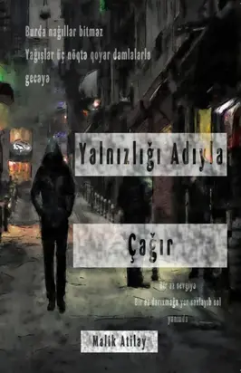 Yalnızlığı adıyla çağır