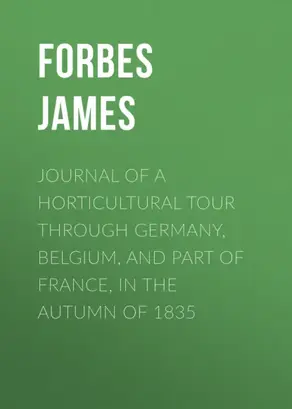 Journal of a Horticultural Tour through Germany, Belgium, and part of France, in the Autumn of 1835