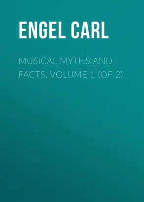 Musical Myths and Facts, Volume 1 (of 2)