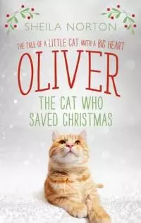 Oliver The Cat Who Saved Christmas. Charlie The Kitten Who Saved A Life