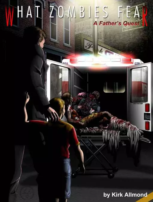 What Zombies Fear: A Father's Quest