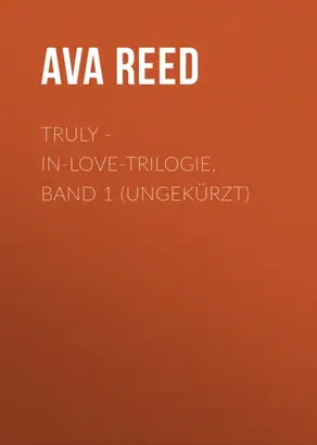 Truly - IN-LOVE-Trilogie, Band 1 (Ungekürzt)
