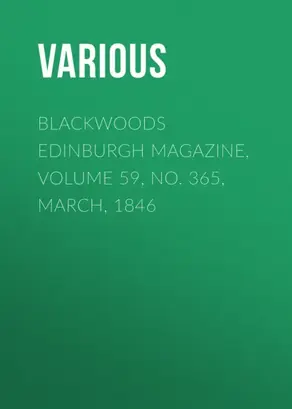 Blackwoods Edinburgh Magazine, Volume 59, No. 365, March, 1846