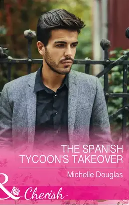 The Spanish Tycoon's Takeover