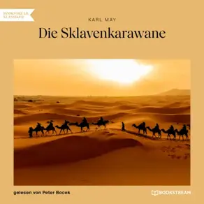 Die Sklavenkarawane (Ungekürzt)
