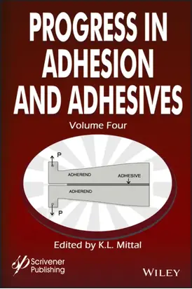 Progress in Adhesion and Adhesives, Volume 4