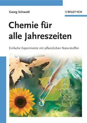 Chemie für alle Jahreszeiten. Einfache Experimente mit pflanzlichen Naturstoffen