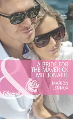 A Bride for the Maverick Millionaire