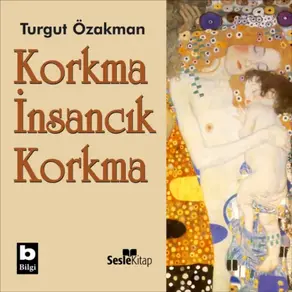 Korkma İnsancık Korkma