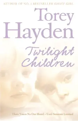 Twilight Children: Three Voices No One Heard – Until Someone Listened