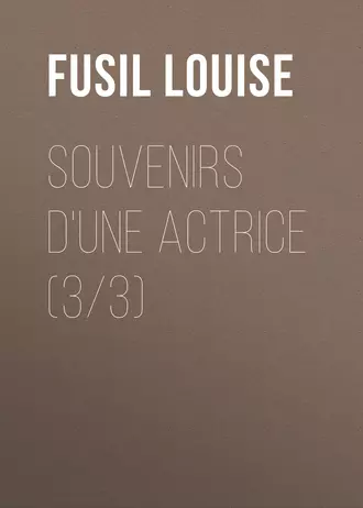 Souvenirs d'une actrice (3/3)