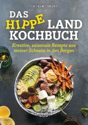 Das hippe Landkochbuch