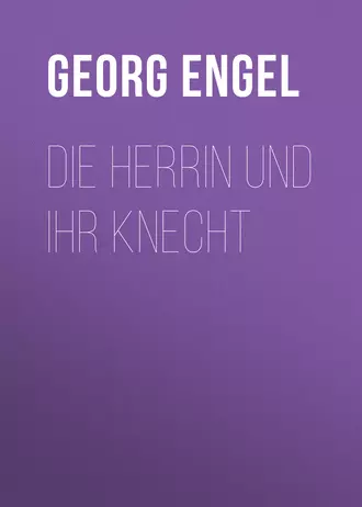 Die Herrin und ihr Knecht