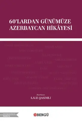 60'lardan Günümüze Azerbaycan Hikâyesi