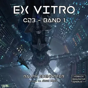 c23, Band 1: Ex Vitro (Ungekürzt)