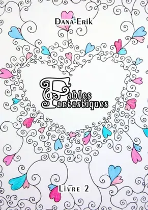Fables Fantastiques. Livre 2