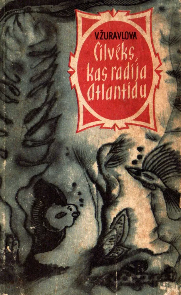 CILVĒKS, KAS RADĪJA ATLANTĪDU