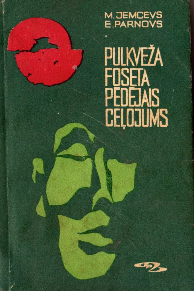 PULKVEŽA FOSETA PĒDĒJAIS CEĻOJUMS