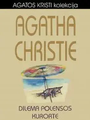 Dilema Polensos kurorte